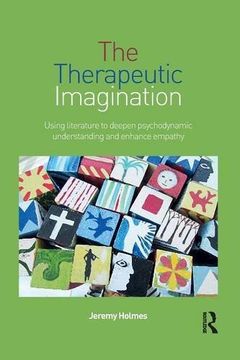 portada The Therapeutic Imagination: Using literature to deepen psychodynamic understanding and enhance empathy