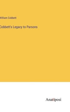 portada Cobbett's Legacy to Parsons