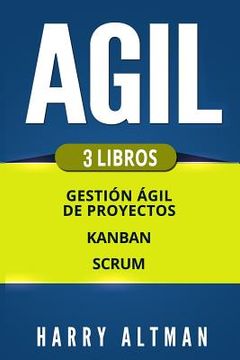 portada Agil: Gestion ÁGil de Proyectos, Kanban, Scrum: Gestion ÁGil de Proyectos, Kanban, Scrum: (in Spanish)