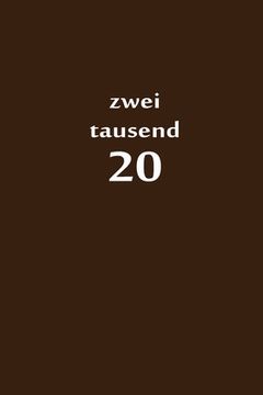 portada zweitausend 20: Arbeitsplaner 2020 A5 Braun (in German)