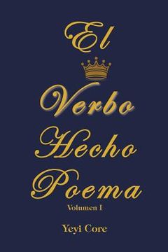 portada El Verbo Hecho Poema: 1 (in Spanish)