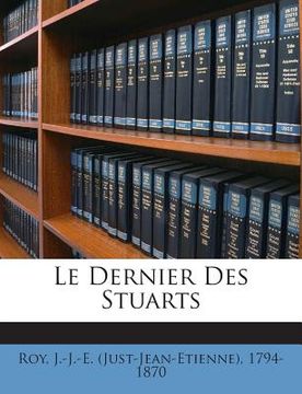 portada Le Dernier Des Stuarts (en Francés)