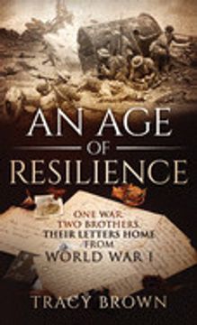 portada An age of Resilience: One War. Two Brothers. Their Letters Home From World war i. (en Inglés)