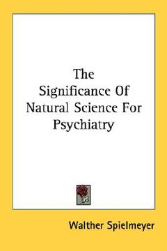portada the significance of natural science for psychiatry (en Inglés)