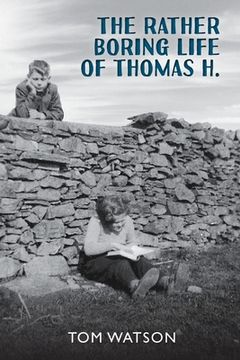 portada The Rather Boring Life of Thomas H. 