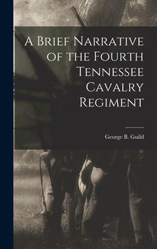 portada A Brief Narrative of the Fourth Tennessee Cavalry Regiment (en Inglés)