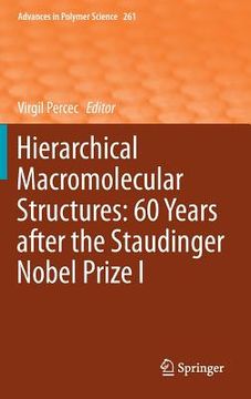 portada Hierarchical Macromolecular Structures: 60 Years After the Staudinger Nobel Prize I (en Inglés)