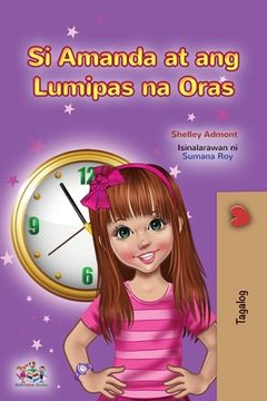 portada Amanda and the Lost Time (Tagalog Children'S Book): Filipino Children'S Book (Tagalog Bedtime Collection) (en Tagalo)