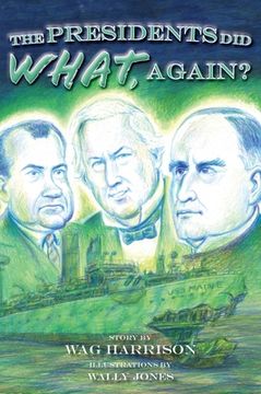 portada The Presidents Did What, Again? (en Inglés)