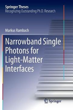 portada Narrowband Single Photons for Light-Matter Interfaces (en Inglés)