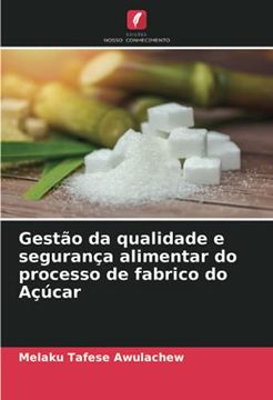 portada Gestão da Qualidade e Segurança Alimentar do Processo de Fabrico do Açúcar (en Portugués)