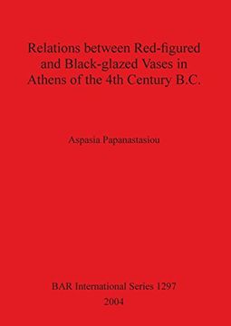 portada Relations between Red-figured and Black-glazed Vases in Athens of the 4th Century B.C. (BAR International Series)