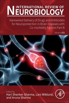 portada Nanowired Delivery of Drugs and Antibodies for Neuroprotection in Brain Diseases With Co-Morbidity Factors Part b (Volume 172) (International Review of Neurobiology, Volume 172) (en Inglés)