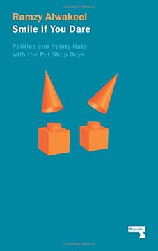 portada Smile if you Dare: Politics and Pointy Hats With the pet Shop Boys 