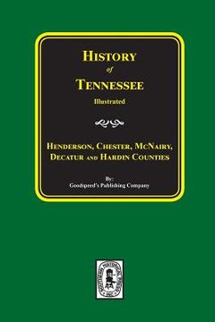 portada History of Henderson, Chester, McNairy, Decatur, and Hardin Counties, Tennessee