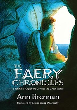 portada The Faery Chronicles: Book One: Anglebert Crosses the Great Water (in English)