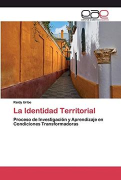 portada La Identidad Territorial: Proceso de Investigación y Aprendizaje en Condiciones Transformadoras