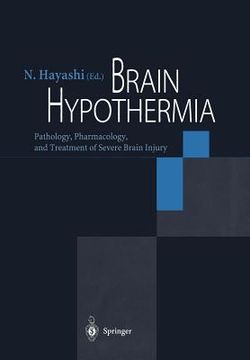 portada brain hypothermia: pathology, pharmacology, and treatment of severe brain injury (en Inglés)