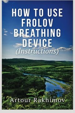 portada How to use Frolov Breathing Device (Instructions) (en Inglés)