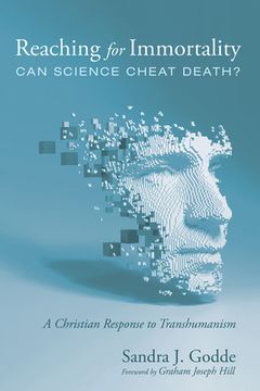 portada Reaching for Immortality: Can Science Cheat Death? (en Inglés)