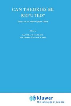 portada can theories be refuted?: essays on the duhem-quine thesis (in English)