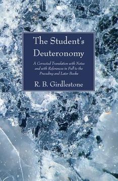 portada the student's deuteronomy: a corrected translation with notes and with references in full to the preceding and later books