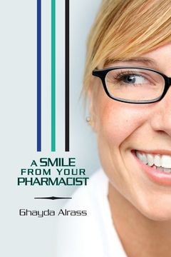 portada A Smile From Your Pharmacist: It is Your Pharmacist (in English)