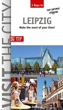 portada Visit the City - Leipzig (3 Days In): Make the Most of Your Time