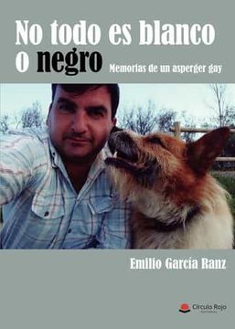 portada No Todo es Blanco o Negro (in Spanish)