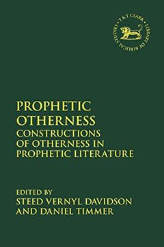 portada Prophetic Otherness: Constructions of Otherness in Prophetic Literature: 687 (The Library of Hebrew Bible (in English)