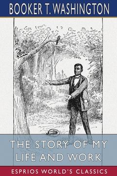 portada The Story of my Life and Work (Esprios Classics) 
