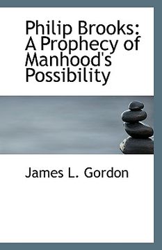portada philip brooks: a prophecy of manhood's possibility