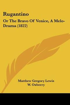 portada rugantino: or the bravo of venice, a melo-drama (1822) (en Inglés)