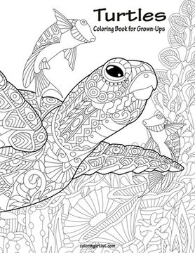 portada Turtles Coloring Book for Grown-Ups 1 (en Inglés)