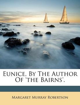 portada eunice, by the author of 'the bairns'.