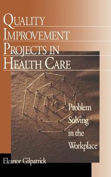 portada quality improvement projects in health care: problem solving in the workplace