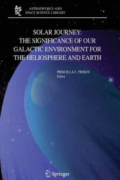 portada Solar Journey: The Significance of Our Galactic Environment for the Heliosphere and Earth (en Inglés)