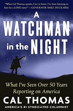 portada A Watchman in the Night: What I’Ve Seen Over 50 Years Reporting on America (en Inglés)