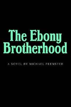 portada the ebony brotherhood (en Inglés)