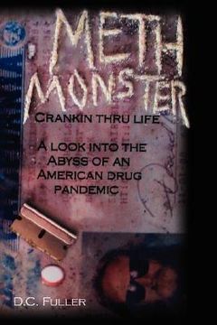 portada meth monster: crankin' thru life a look into the abyss of an american drug pandemic (en Inglés)
