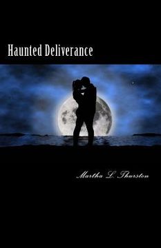 portada Haunted Deliverance: Sometimes the past won't stay dead and buried (en Inglés)