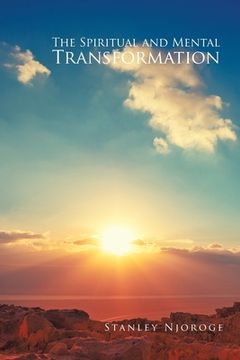 portada The Spiritual and Mental Transformation (Revised Edition) (en Inglés)