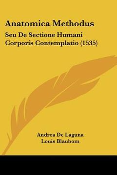 portada anatomica methodus: seu de sectione humani corporis contemplatio (1535) (en Inglés)