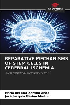 portada Reparative Mechanisms of Stem Cells in Cerebral Ischemia (en Inglés)