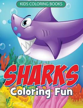 portada Sharks Coloring Fun: Kids Coloring Books (en Inglés)