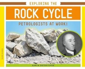 portada Exploring the Rock Cycle: Petrologists at Work! (Earth Detectives) (in English)