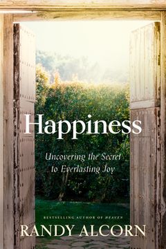 portada Happiness: Uncovering the Secret to Everlasting Joy (in English)