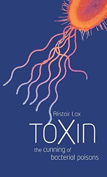 portada Toxin: The Cunning of Bacterial Poisons (en Inglés)