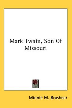 portada mark twain, son of missouri (en Inglés)