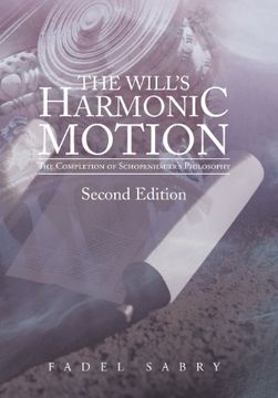 portada The Will's Harmonic Motion: The Completion of Schopenhauer's Philosophy (en Inglés)